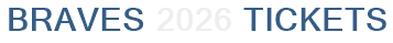 Braves 2026 Tickets